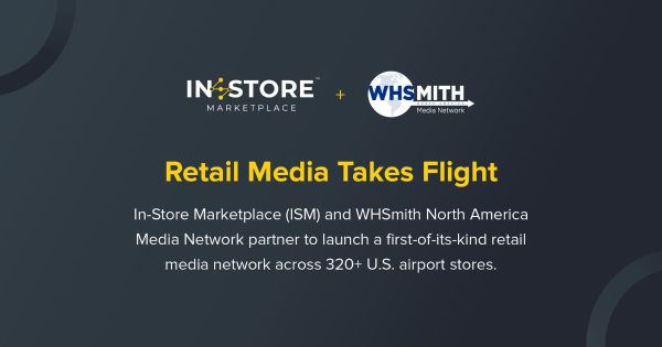 WHSmith Taps ISM to Sell In-Store Ads Across Its Airport RMN WHSmith Taps ISM to Sell In-Store Ads Across Its Airport RMN