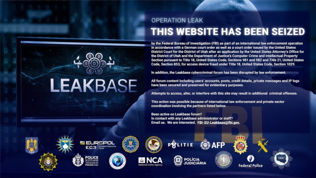 US and EU police shut down LeakBase, a site accused of sharing stolen passwords and hacking tools a notice on LeakBase, saying that the site has been seized by law enforcement