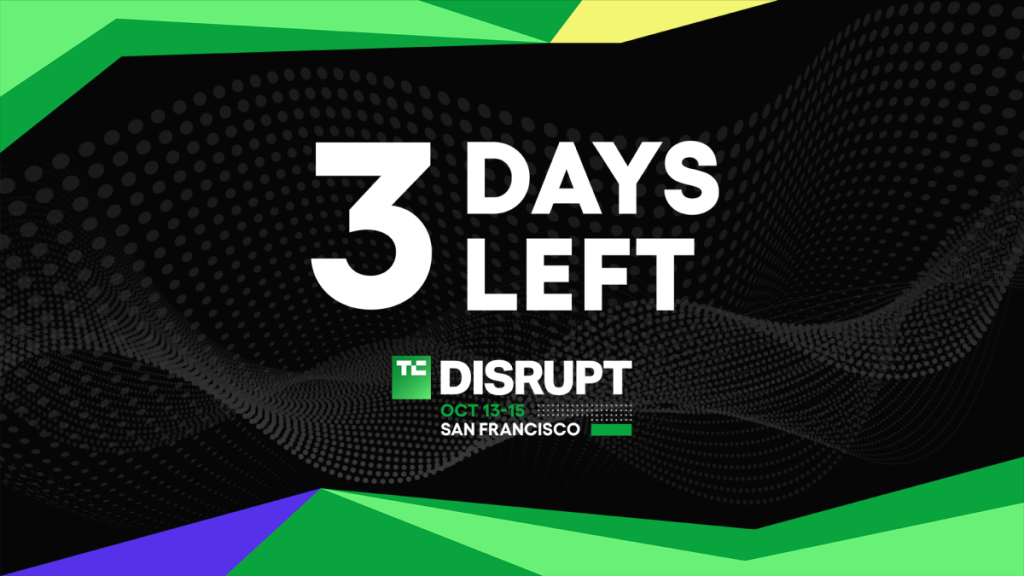 Final 3 days to save up to $500 on your TechCrunch Disrupt 2026 pass TechCrunch Disrupt 2026 3 days left